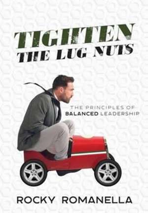 Tighten the Lug Nuts de Rocky Romanella