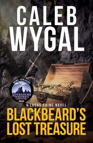 Blackbeard's Lost Treasure de Caleb Wygal