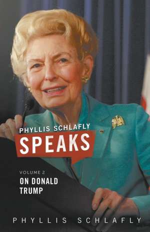 Phyllis Schlafly Speaks, Volume 2 de Phyllis Schlafly