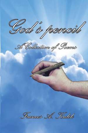 God's Pencil de Frances a. Kulik