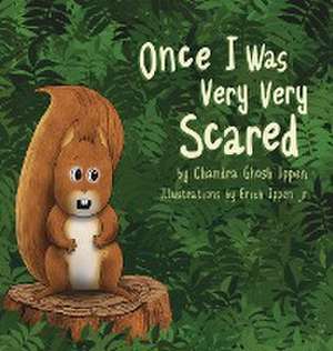 Once I Was Very Very Scared de Chandra Ghosh Ippen