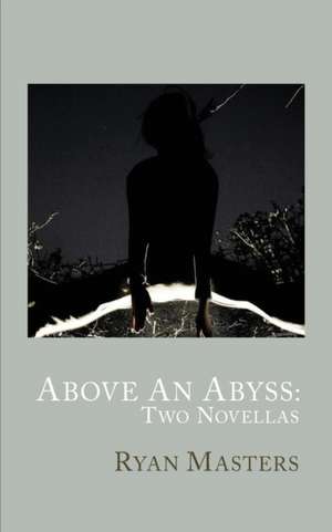 Above An Abyss de Ryan Masters