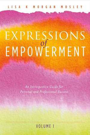 Expressions of Empowerment de Mosley, Lisa Morgan