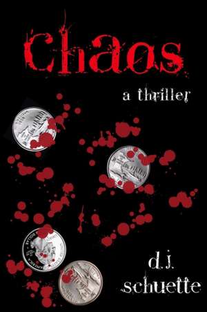 Chaos de D. J. Schuette