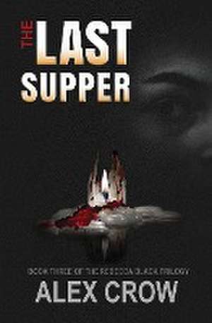 The Last Supper de Alex Crow