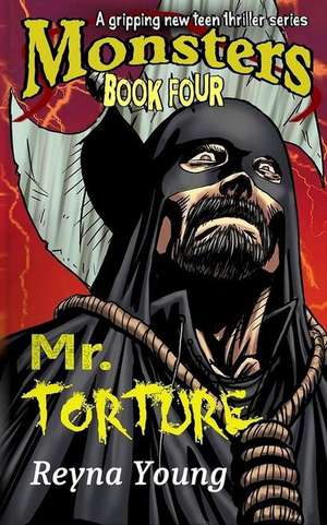 Mr. Torture de Reyna Young