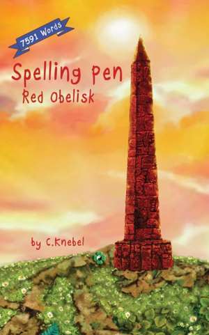 Spelling Pen - Red Obelisk: Decodable Chapter Book for Kids with Dyslexia de Cigdem Knebel