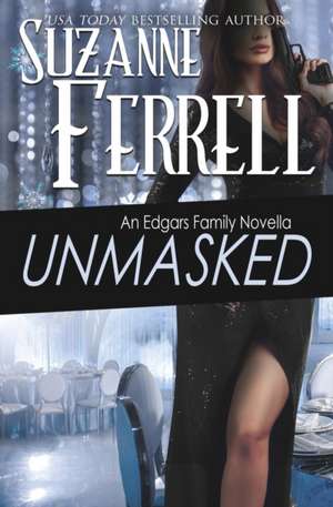 UNMASKED de Suzanne Ferrell