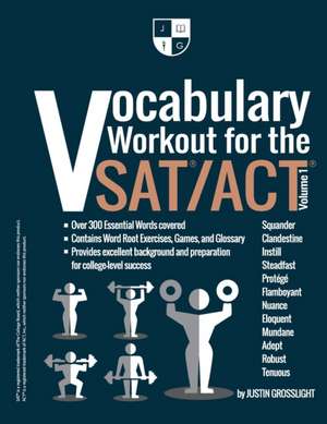 Vocabulary Workout for the SAT/ACT: Volume 1 de Justin Grosslight