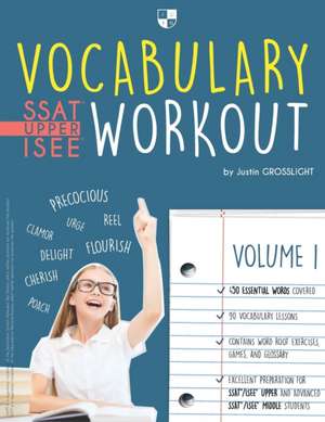 Vocabulary Workout for the SSAT/ISEE de Justin Grosslight