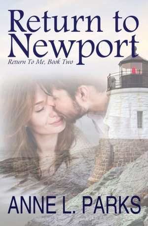 Return To Newport de Anne L. Parks