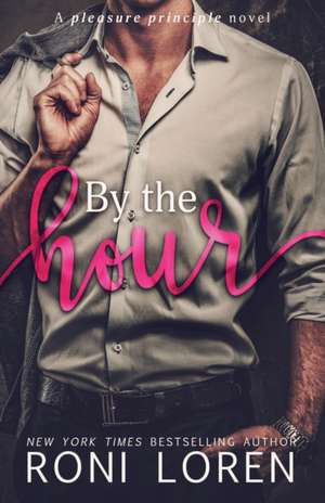 By the Hour de Roni Loren