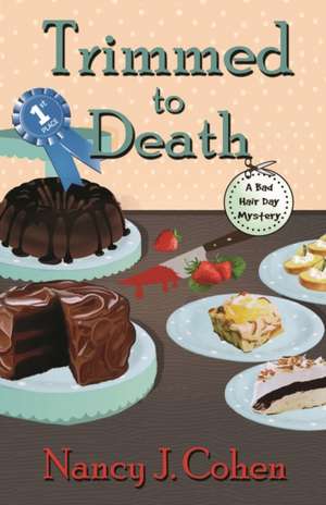 Trimmed to Death de Nancy J. Cohen