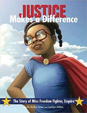 Justice Makes a Difference de Jacklyn Milton