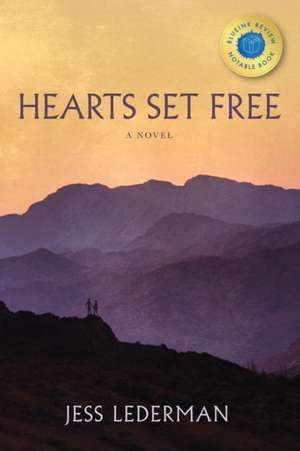 Hearts Set Free de Jess Lederman