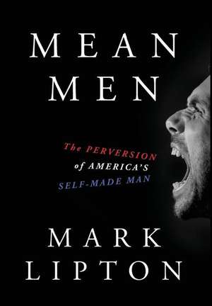 Mean Men de Mark Lipton