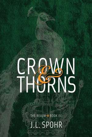 Crown & Thorns de Jennie L Spohr Spohr