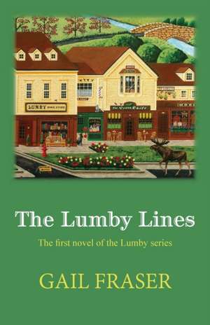 The Lumby Lines de Gail Fraser