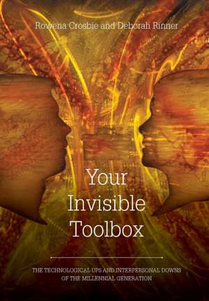 Your Invisible Toolbox de Rowena Crosbie