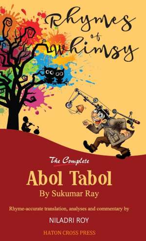 Rhymes of Whimsy - The Complete Abol Tabol de Sukumar Ray