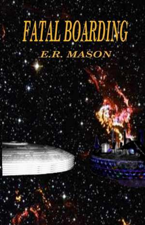 Fatal Boarding de E. R. Mason