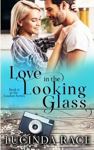 Love in the Looking Glass de Lucinda Race