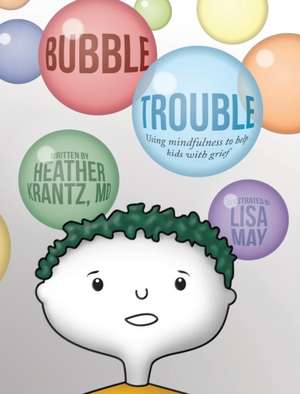 Bubble Trouble de Heather Krantz