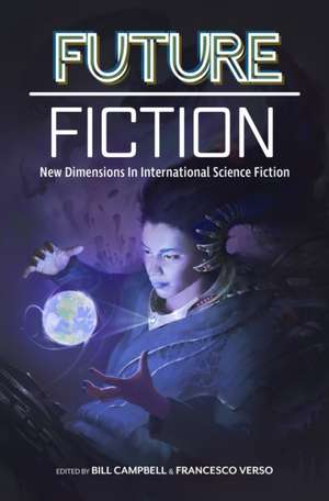 Future Fiction: New Dimensions in International Science Fiction de Bill Campbell