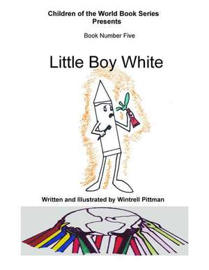 Little Boy White de Wintrell Pittman