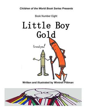 Little Boy Gold de Wintrell Pittman