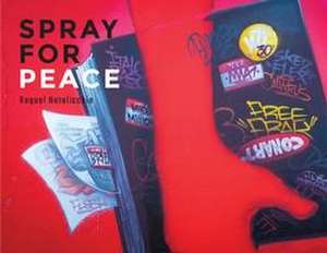 Spray For Peace de Natalicchio Raquel