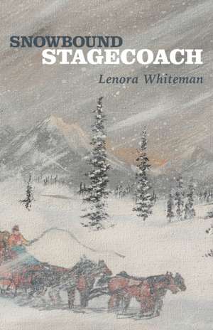 Snowbound Stagecoach de Lenora Whiteman