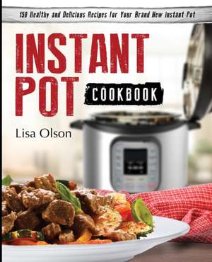 Instant Pot Cookbook de Lisa Olson