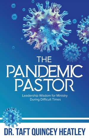 The Pandemic Pastor de Taft Q Heatley