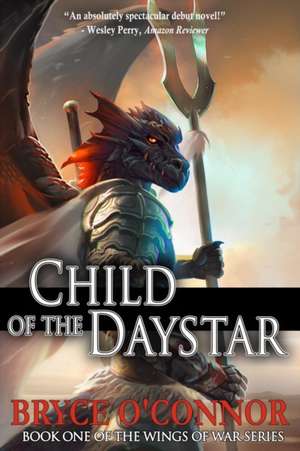 Child of the Daystar de Bryce O'Connor