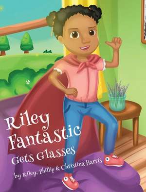 Riley Fantastic Gets Glasses de Christina R Harris