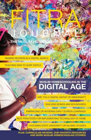 Fitra Journal ¿Muslim Homeschooling in The Digital Age de Brooke Benoit