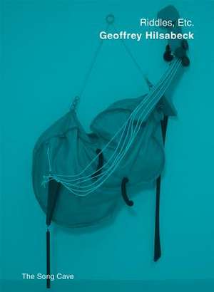 Riddles, Etc. de Geoffrey Hilsabeck