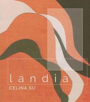 Landia de Celina Su