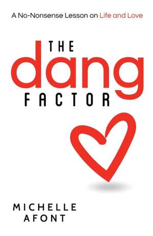 The Dang Factor de Michelle Afont