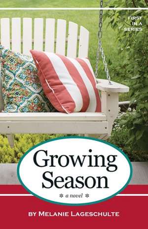 Growing Season de Melanie Lageschulte