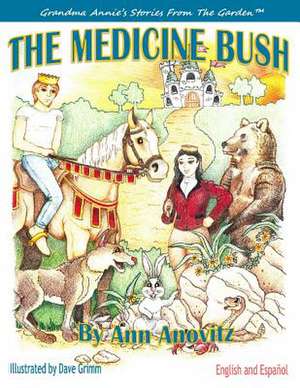 The Medicine Bush de Ann Anovitz