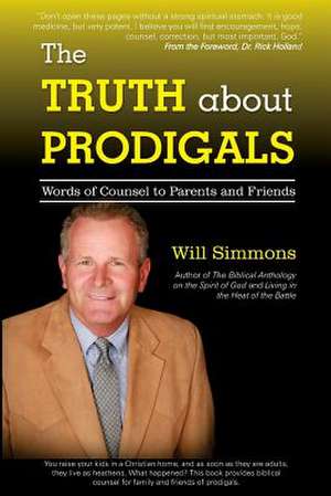 The Truth about Prodigals de Will Simmons