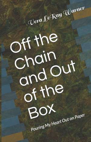 Off of the Chain and Out of the Box de Vera Leray Warner