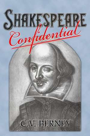 Shakespeare Confidential de Berney, C. V.