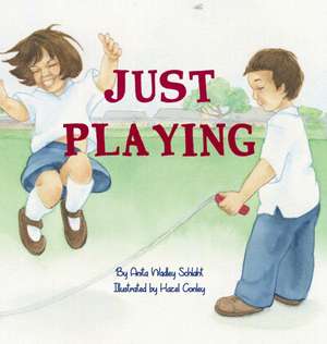Just Playing de Anita Wadley Schlaht