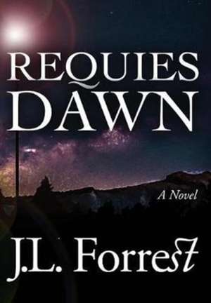 Requies Dawn de J. L. Forrest