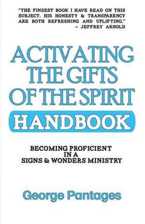 Activating the Gifts of the Spirit Handbook de George Pantages