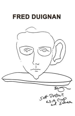 Self Portrait as a Cup and Saucer de Fred Duignan