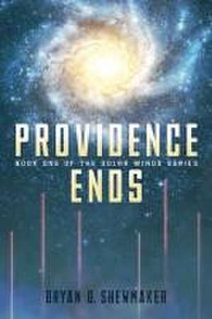Shewmaker, B: Providence Ends